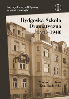 The cover of the book titled: Bydgoska Szkoła Dramatyczna (1945–1948)