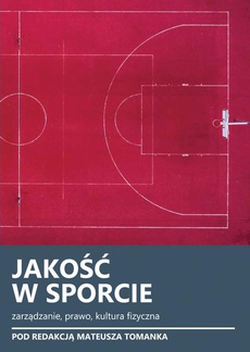 The cover of the book titled: Jakość w sporcie. Zarządzanie, prawo, kultura fizyczna