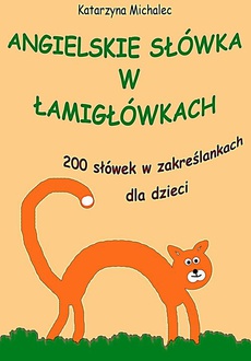 The cover of the book titled: Angielskie słówka w łamigłówkach