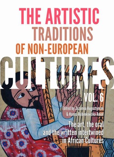 The cover of the book titled: The Artistic Traditions of Non-European Cultures, vol. 6: The art, the oral and the written intertwined in African Cultures