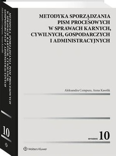 The cover of the book titled: Metodyka sporządzania pism procesowych w sprawach karnych, cywilnych, gospodarczych i administracyjnych