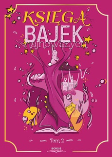 The cover of the book titled: Księga bajek najnowszych, tom 2