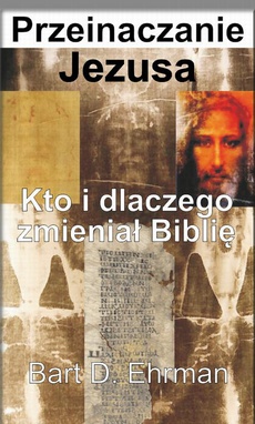 The cover of the book titled: Przeinaczanie Jezusa