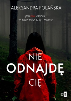 The cover of the book titled: Nie odnajdę cię