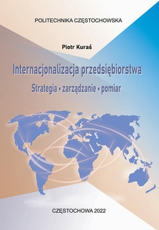 Okładka książki o tytule: Internacjonalizacja przedsiębiorstwa. Strategia, zarządzanie, pomiar