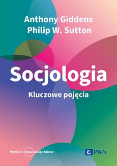 Okładka książki o tytule: Socjologia Kluczowe pojęcia