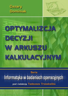 Обкладинка книги з назвою:Optymalizacja decyzji w arkuszu kalkulacyjnym