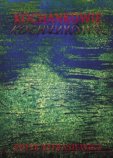 Обложка книги под заглавием:Kochankowie