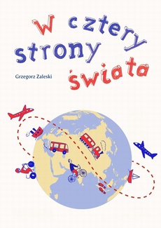 The cover of the book titled: W cztery strony świata