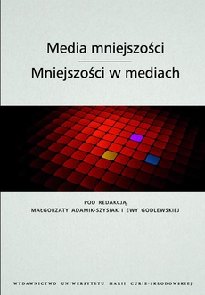 The cover of the book titled: Media mniejszości. Mniejszości w mediach