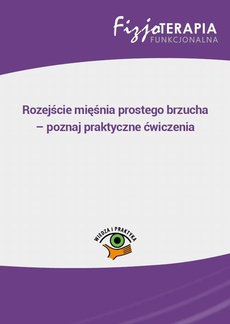 The cover of the book titled: Rozejście mięśnia prostego brzucha – poznaj praktyczne ćwiczenia