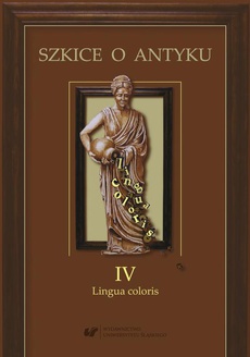 The cover of the book titled: Szkice o antyku. T. 4: Lingua coloris