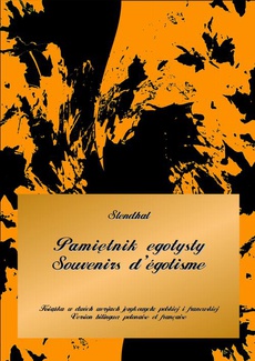 The cover of the book titled: Pamiętnik egotysty. Souvenirs d’égotisme