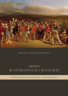 Обложка книги под заглавием:Sport w literaturze i kulturze. Konteksty historyczne i współczesne