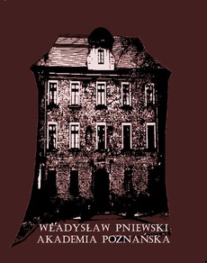 Okładka książki o tytule: Akademia Poznańska. Szkic historyczny