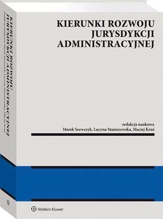 Okładka książki o tytule: Kierunki rozwoju jurysdykcji administracyjnej