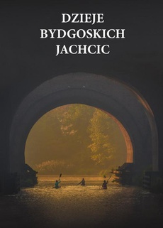 The cover of the book titled: Dzieje bydgoskich Jachcic