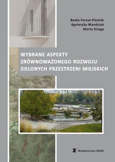 The cover of the book titled: Wybrane aspekty zrównoważonego rozwoju zielonych przestrzeni miejskich