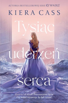 The cover of the book titled: Tysiąc uderzeń serca