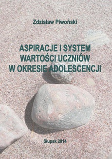 The cover of the book titled: Aspiracje i system wartości uczniów w okresie adolescencji
