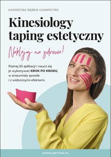 The cover of the book titled: Kinesiology - taping estetyczny. Naklejaj na zdrowie! - VideoBook