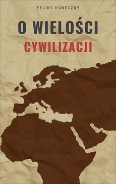 Обложка книги под заглавием:O wielości cywilizacji