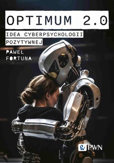 Обложка книги под заглавием:Optimum 2.0. Idea cyberpsychologii pozytywnej