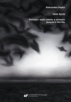The cover of the book titled: Inne życia. Polityka i etyka żałoby w pismach Jacques'a Derridy