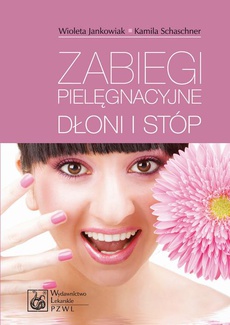 The cover of the book titled: Zabiegi pielęgnacyjne dłoni i stóp