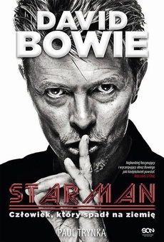 Обложка книги под заглавием:David Bowie. STARMAN. Człowiek, który spadł na ziemię