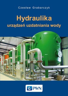 Okładka książki o tytule: Hydraulika urządzeń uzdatniania wody