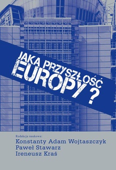 The cover of the book titled: Jaka przyszłość Europy?
