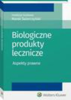The cover of the book titled: Biologiczne produkty lecznicze. Aspekty prawne