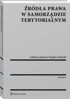 The cover of the book titled: Źródła prawa w samorządzie terytorialnym