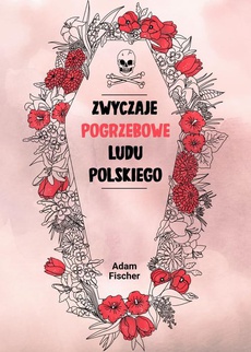 Okładka książki o tytule: Zwyczaje pogrzebowe ludu polskiego