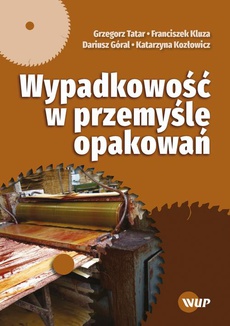 The cover of the book titled: Wypadkowość w przemyśle opakowań