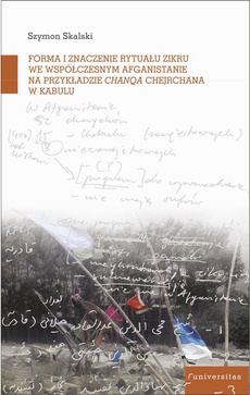 Обкладинка книги з назвою:Forma i znaczenie rytuału zikru we współczesnym Afganistanie na przykładzie chanqa Chejchane w Kabulu