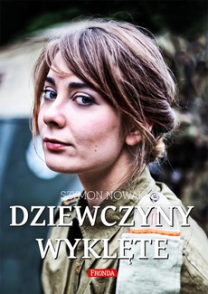 The cover of the book titled: Dziewczyny wyklęte
