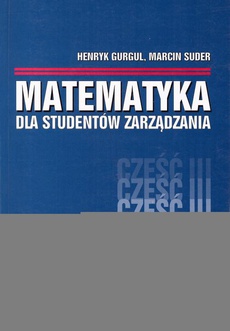 The cover of the book titled: MATEMATYKA DLA STUDENTÓW ZARZĄDZANIA Część 3