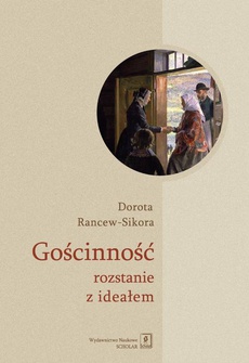 The cover of the book titled: Gościnność - rozstanie z ideałem