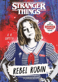 Okładka książki o tytule: Stranger Things. Rebel Robin