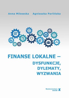 Обложка книги под заглавием:Finanse lokalne - dysfunkcje, dylematy, wyzwania