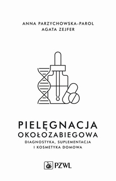 The cover of the book titled: Pielęgnacja okołozabiegowa