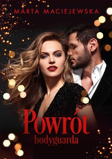 The cover of the book titled: Powrót bodyguarda