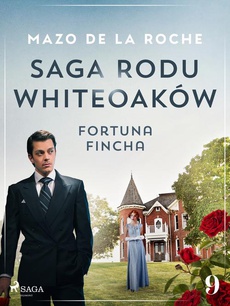 Okładka książki o tytule: Saga rodu Whiteoaków 9 - Fortuna Fincha
