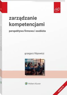 Обкладинка книги з назвою:Zarządzanie kompetencjami. Perspektywa firmowa i osobista