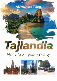 The cover of the book titled: Tajlandia. Notatki z życia i pracy