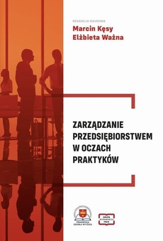 Okładka książki o tytule: Zarządzanie przedsiębiorstwem w oczach praktyków