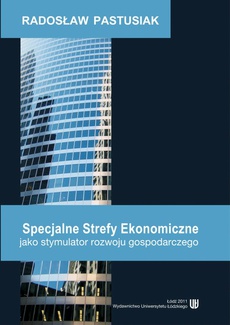 The cover of the book titled: Specjalne Strefy Ekonomiczne jako stymulator rozwoju gospodarczego