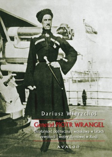 The cover of the book titled: Generał Piotr Wrangel